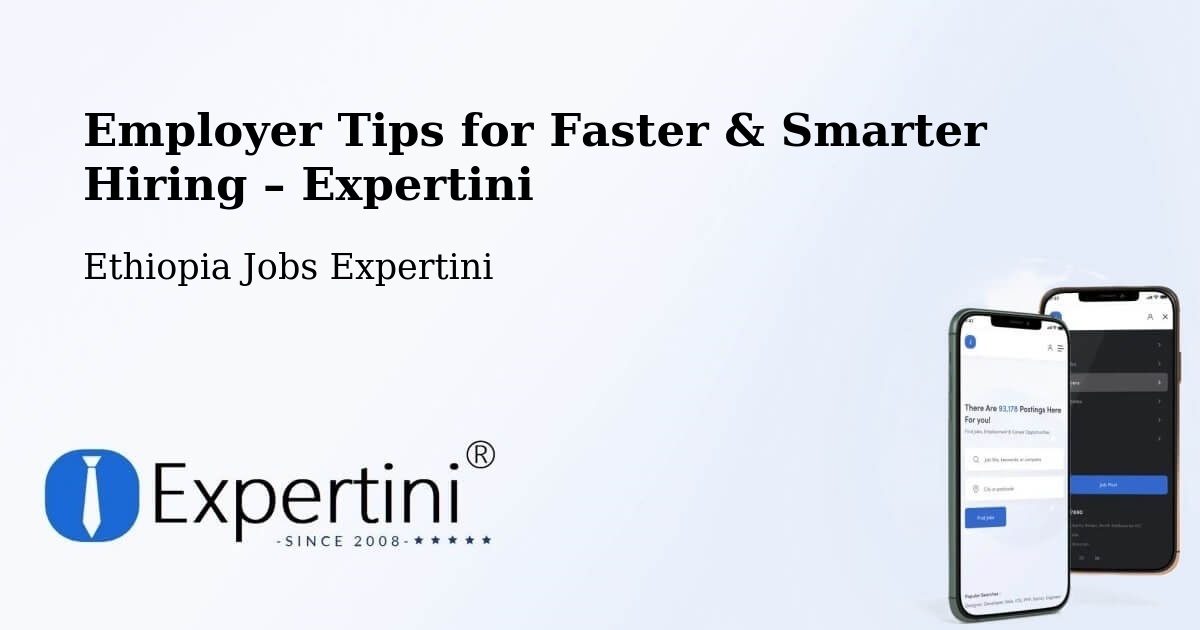 Employer Tips for Hiring & Recruitment – Sebeta - Sebeta, Ethiopia Jobs Expertini